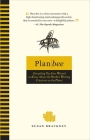 Plan Bee: Everything You Ever Wanted to Know About the Hardest-Working Creatures on thePla net By Susan Brackney Cover Image
