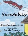 Scratches By Gini Graham Scott, Sarah Burton (Illustrator) Cover Image