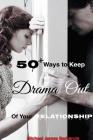50+ Ways to Keep Drama Out of Your Relationship Cover Image