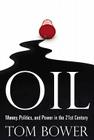 Oil: Money, Politics, and Power in the 21st Century Cover Image