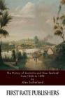 The History of Australia and New Zealand from 1606 to 1890 Cover Image