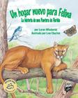 Un Hogar Nuevo Para Felina: La Historia de Una Pantera de Florida (Felina's New Home: A Florida Panther Story) By Loran Wlodarski, Lew Clayton (Illustrator) Cover Image
