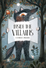 Inside the Villains By Clotilde Perrin, Clotilde Perrin (Illustrator) Cover Image