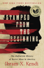 Stamped from the Beginning: The Definitive History of Racist Ideas in America Cover Image