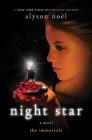 Night Star: A Novel (The Immortals #5) By Alyson Noël Cover Image