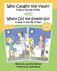 Who Caught the Yawn? and Where Did the Sneeze Go?: Two stories from the life of Max By Jennifer Mosher, Todd Sharp (Illustrator) Cover Image