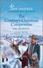 The Cowboy's Christmas Compromise: An Uplifting Inspirational Romance By Jill Kemerer Cover Image