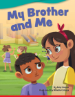 My Brother and Me (Literary Text) By Amy Zoque, Mirelle Ortega (Illustrator) Cover Image