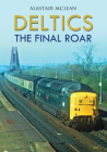 Deltics: The Final Roar Cover Image