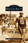 Hermosa Beach By Chris Miller, Jerry Roberts, Hermosa Beach Historical Society (With) Cover Image