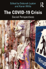 The COVID-19 Crisis: Social Perspectives By Deborah Lupton (Editor), Karen Willis (Editor) Cover Image