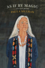 As If By Magic: Selected Poems By Paula Meehan Cover Image