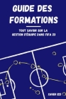 Guide des formations: Tout savoir sur les dispositifs dans FIFA 23 By Xavier Izzi Cover Image
