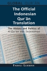 The Official Indonesian Qurʾān Translation: The History and Politics of Al-Qur'an dan Terjemahnya By Fadhli Lukman Cover Image