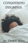Conquering Insomnia: A Comprehensive Guide to Getting a good night's sleep Cover Image