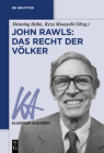 John Rawls: Das Recht Der Völker (Klassiker Auslegen #70) By Henning Hahn (Editor), Reza Mosayebi (Editor) Cover Image