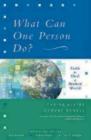 What Can One Person Do?: Faith to Heal a Broken World Cover Image
