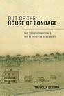 Out of the House of Bondage: The Transformation of the Plantation Household By Thavolia Glymph Cover Image