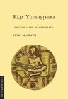 Raja Yudhisthira: Kingship in Epic Mahabharata (Myth and Poetics II) Cover Image