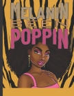 Melanin Been Poppin: A Celebration of Women of Color, Destress and Unwind Coloring Book for Adults and Teens By Colorbling Cover Image