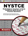NYSTCE Multi-Subject: Teachers of Early Childhood (Birth-Grade 2) Practice Questions: NYSTCE Practice Tests and Exam Review for the New York State Tea By Mometrix New York Teacher Certification (Editor) Cover Image