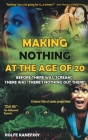 Making Nothing at the Age of 20 (hardback) By Rolfe Kanefsky Cover Image