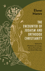 Elonei Mamre: The Encounter of Judaism and Orthodox Christianity By Nicholas de Lange (Editor), Elena Narinskaya (Editor), Sybil Sheridan (Editor) Cover Image