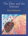 The Hare and the Tortoise (Oxford Classic Fables) Cover Image
