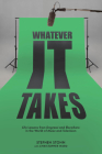 Whatever It Takes: Life Lessons from Degrassi and Elsewhere in the World of Music and Television By Stephen Stohn, Christopher Ward (With), Martin Gero (Foreword by) Cover Image