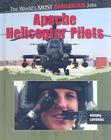 Apache Helicopter Pilots By Antony Loveless Cover Image