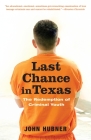 Last Chance in Texas: The Redemption of Criminal Youth Cover Image