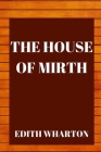 The House of Mirth By Edith Wharton Cover Image