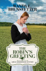 The Robins Greeting By Wanda E. Brunstetter Cover Image