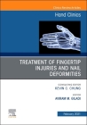 Treatment of Fingertip Injuries and Nail Deformities, an Issue of Hand Clinics: Volume 37-1 (Clinics: Orthopedics #37) Cover Image