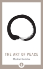 The Art of Peace (Shambhala Pocket Library #13) Cover Image