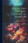 Equal And Unequal Cleavage In Annelids By Aaron Louis Treadwell Cover Image