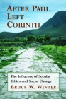 After Paul Left Corinth: The Influence of Secular Ethics and Social Change Cover Image