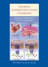 Ovarian Hyperstimulation Syndrome: Epidemiology, Pathophysiology, Prevention and Management Cover Image