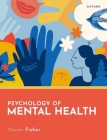 Psychology of Mental Health 1e Paperback By Fisher Cover Image