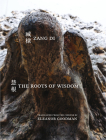 The Roots of Wisdom (Jintian) By Di Zang, Eleanor Goodman (Translator) Cover Image