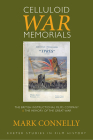 Celluloid War Memorials: The British Instructional Films Company and the Memory of the Great War (Exeter Studies in Film History) Cover Image