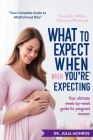 What to Expect When You're Expecting: 2024 Edition: The Complete Guide to Pregnancy, Childbirth, and Early Parenthood for New Moms By Julia Monroe Cover Image