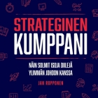 Strateginen Kumppani: Näin solmit isoja diilejä ylimmän johdon kanssa By Jan Ropponen Cover Image