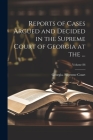 Reports of Cases Argued and Decided in the Supreme Court of Georgia at the ...; Volume 86 Cover Image