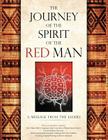 The Journey of the Spirit of the Red Man: A Message from the Elders By Harry Bone, Dave Courchene, Robert Greene Cover Image