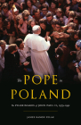 The Pope in Poland: The Pilgrimages of John Paul II, 1979-1991 (Russian and East European Studies) Cover Image