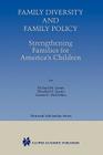 Family Diversity and Family Policy: Strengthening Families for America's Children By Richard M. Lerner, Elizabeth E. Sparks, Laurie D. McCubbin Cover Image