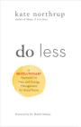 Do Less: A Revolutionary Approach to Time and Energy Management for Ambitious Women Cover Image