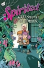 Greenhouse of Horror (Spirited #3) Cover Image