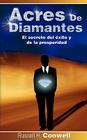 Acres de Diamantes: El Secreto del Exito y de La Prosperidad By Russell Herman Conwell Cover Image